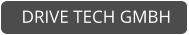 DRIVE TECH GMBH